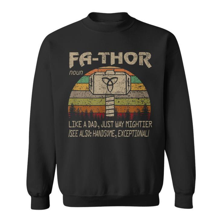 Fa-Thor Like Dad Just Way Mightier Hero Fathers Day Sweatshirt