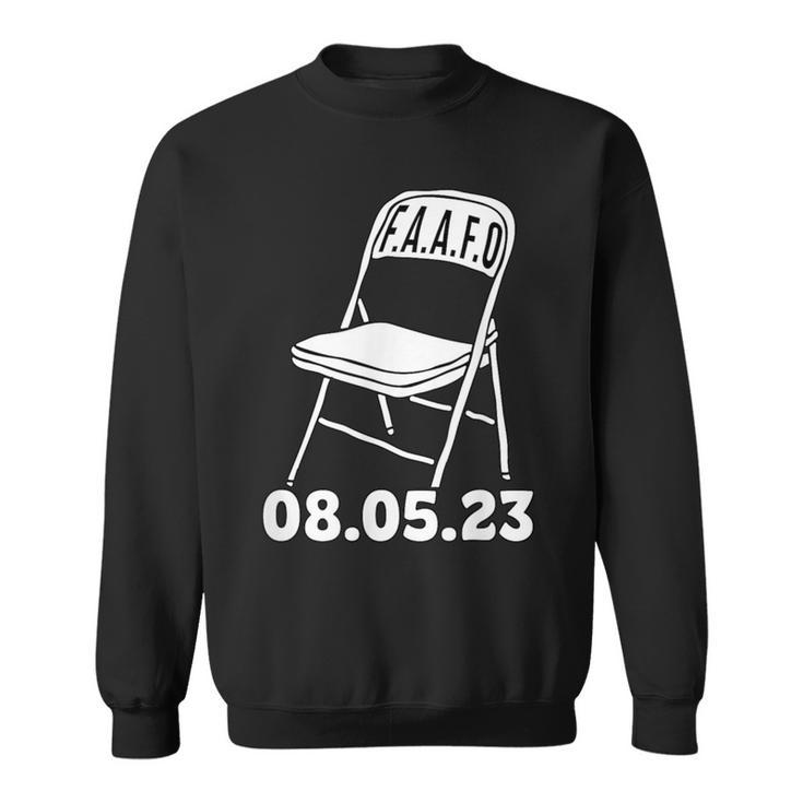 FAAFO Montgomery Alabama Folding Chairs 8-5-23 Sweatshirt