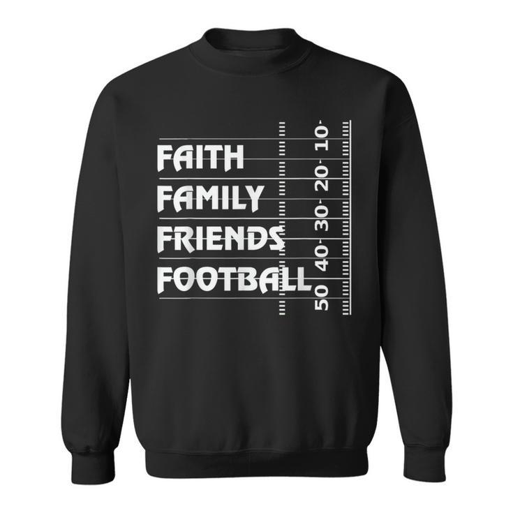 Faith Family Friends Football Sweatshirt