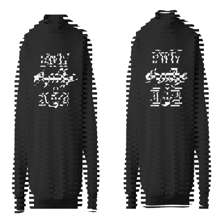 Family Cruise 2024 Family Vacation Matching For Cruise 2024 Sweatshirt