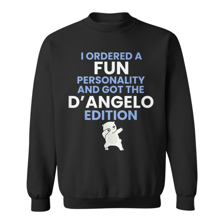 Family D'angelo Edition Fun Personality Humor Sweatshirt