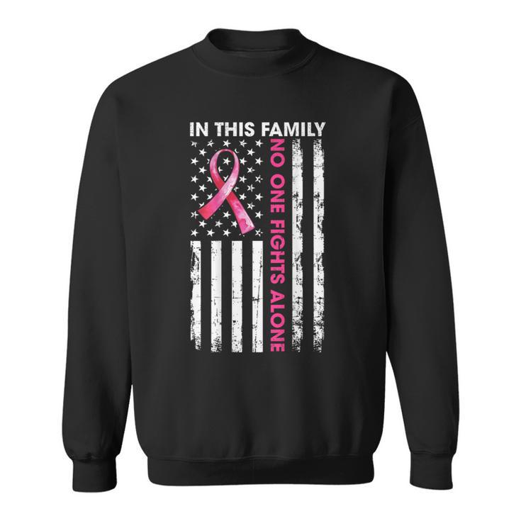 In This Family No One Fight Alone Breast Cancer On Back Sweatshirt