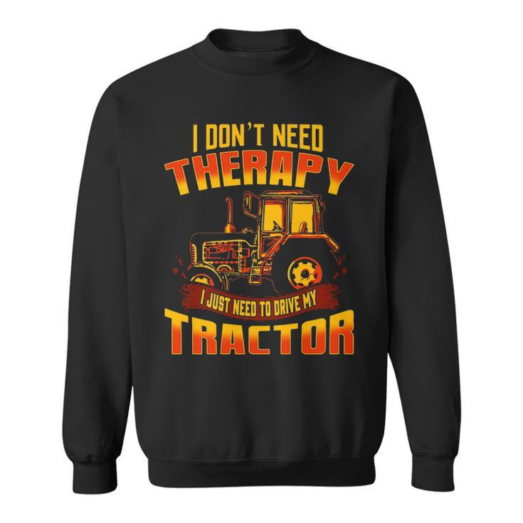 Farmer Tractor Farming Quotes Humor Farm Sayings Sweatshirt