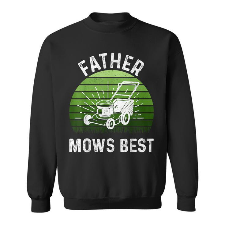 Father Mows Best Lawn Mowing Retro Fathers Day Sweatshirt