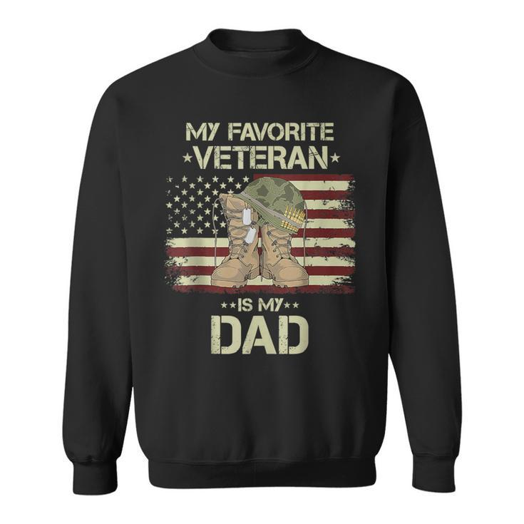 Father Veterans Day My Favorite Veteran Is My Dad For Kids Sweatshirt