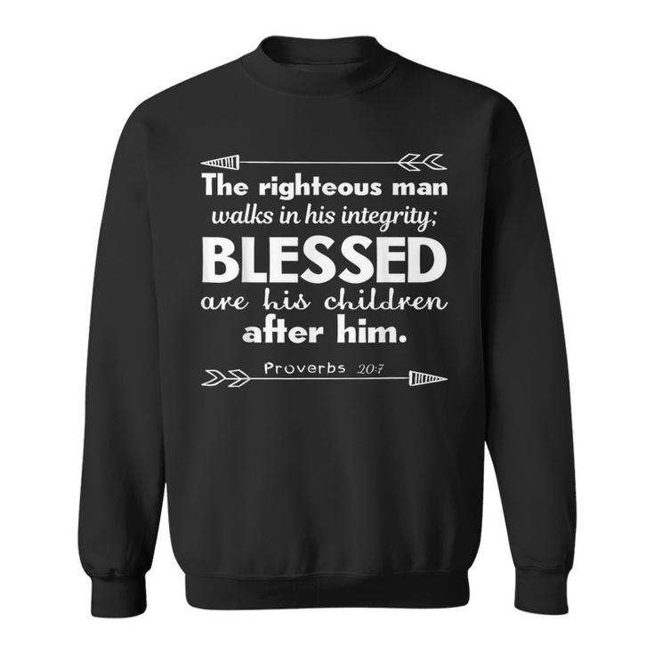 Fathers Day Bible Verse Christian The Righteous Man Sweatshirt
