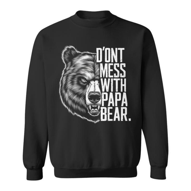 Father's Day Don't Mess With Papa Bear Sweatshirt