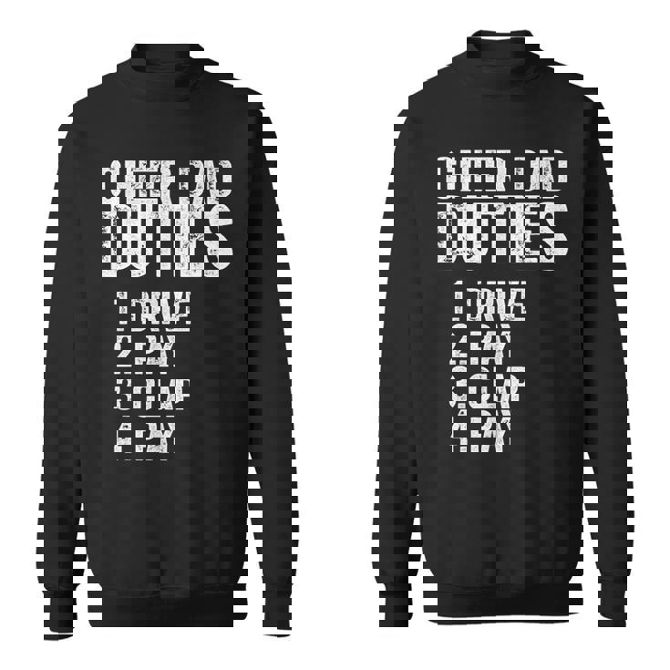 Father's Day Cheer Dad Duties Drive Pay Clap Sweatshirt