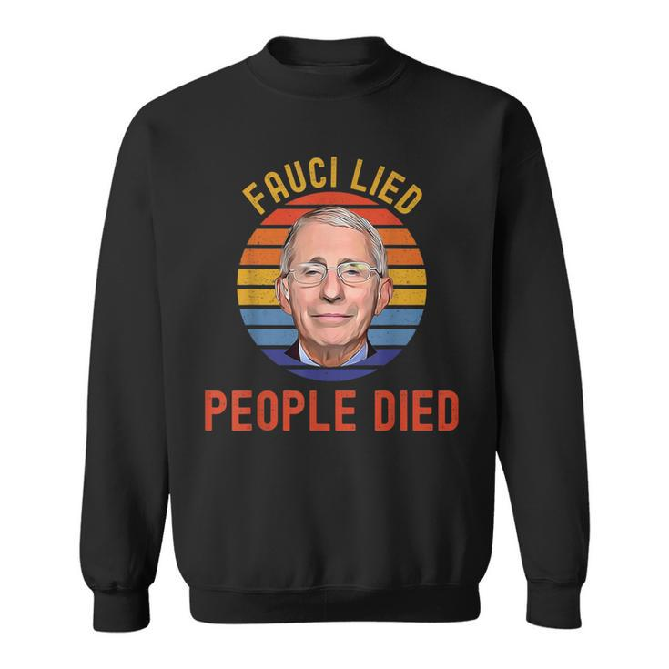 Fauci-Lied-People-Died-Trump-Won-Wake-Up-America Sweatshirt