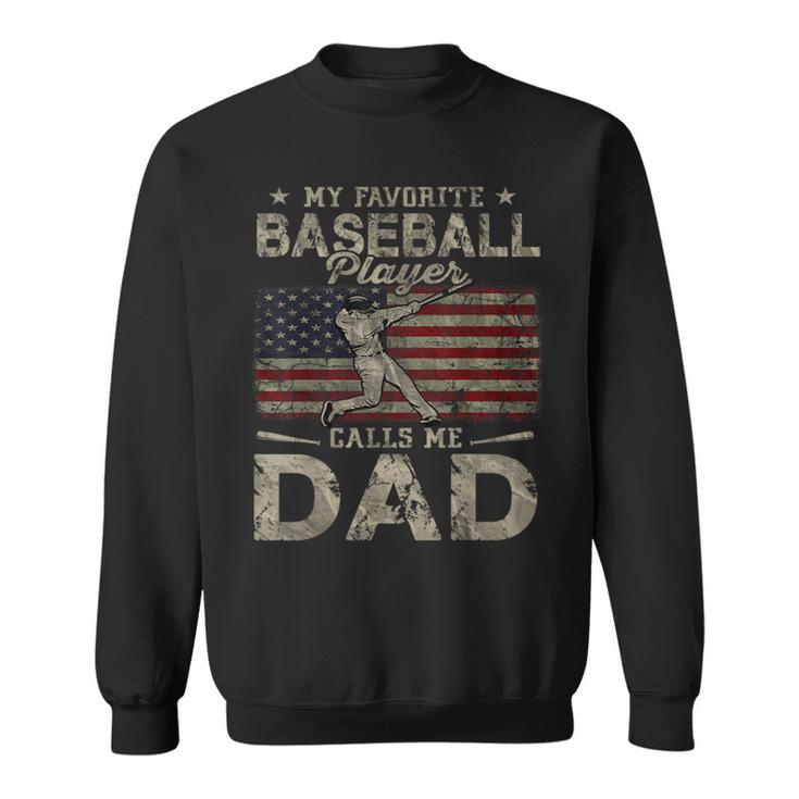 My Favorite Baseball Player Calls Me Dad Father's Day Sweatshirt