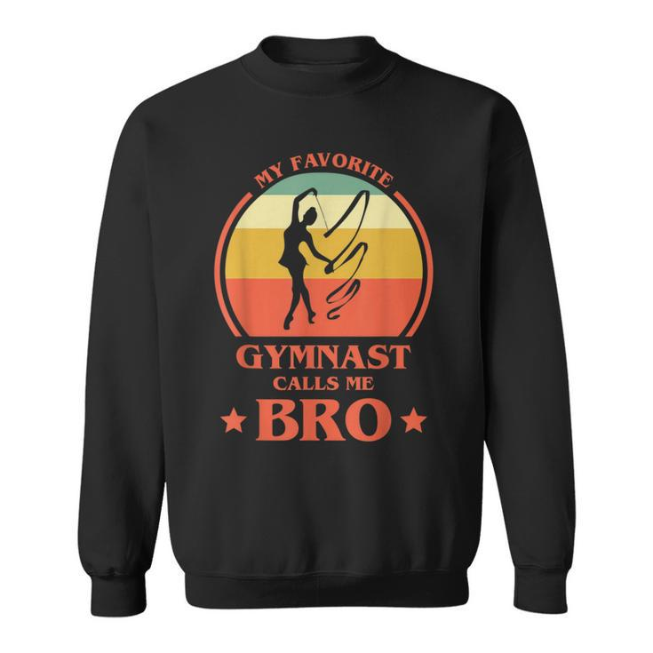 My Favorite Gymnast Calls Me Bro Gymnastics Brother Sweatshirt