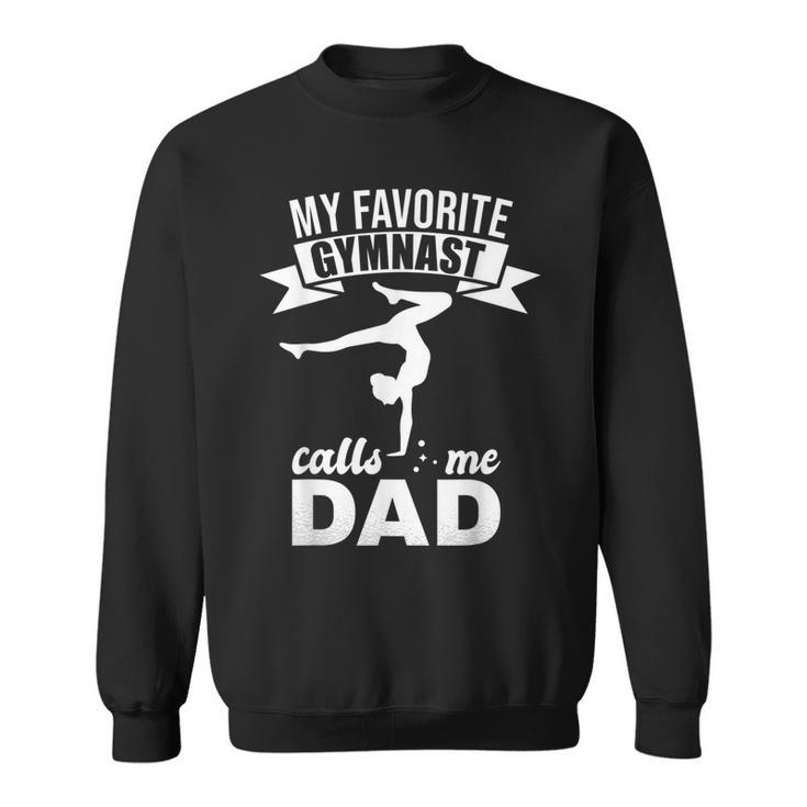 My Favorite Gymnast Calls Me Dad Gymnastic Lover Sweatshirt