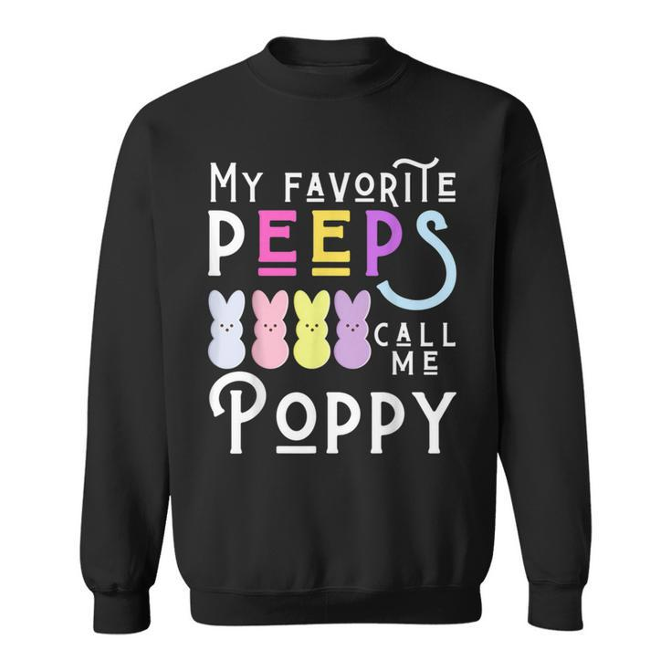My Favorite Peeps Call Me Poppy Man Dad Pop Men Easter Boy Sweatshirt