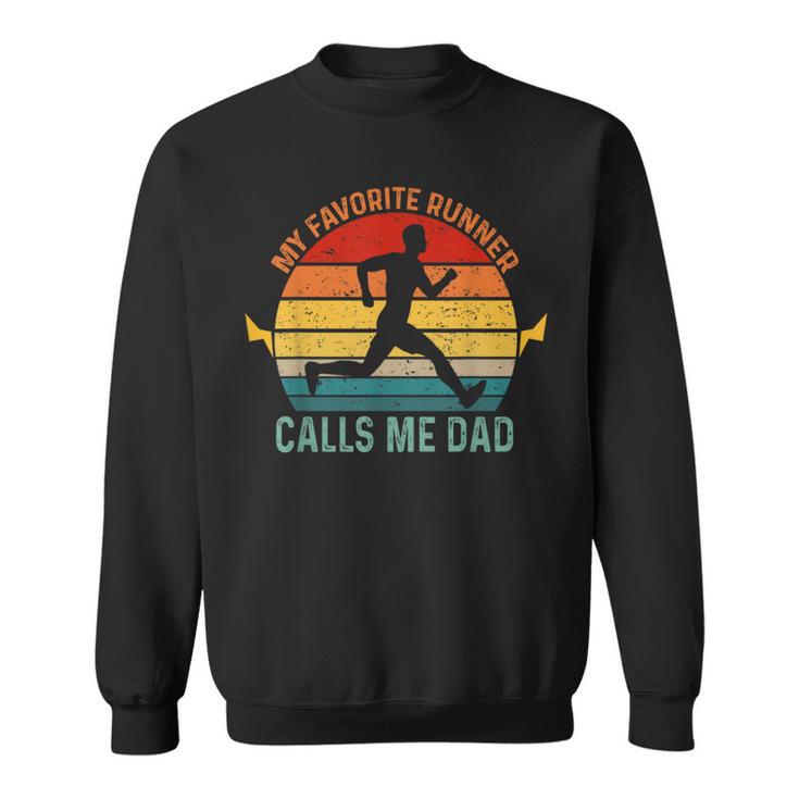 My Favorite Runner Calls Me Dad Runnig Father's Day For Men Sweatshirt