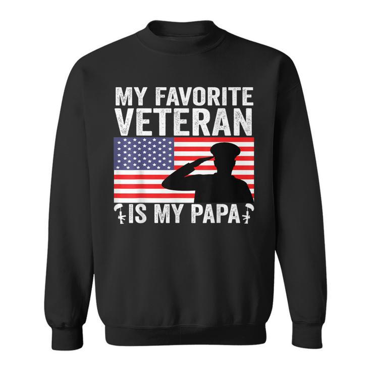 My Favorite Veteran Is My Papa Us Flag Father Veterans Sweatshirt