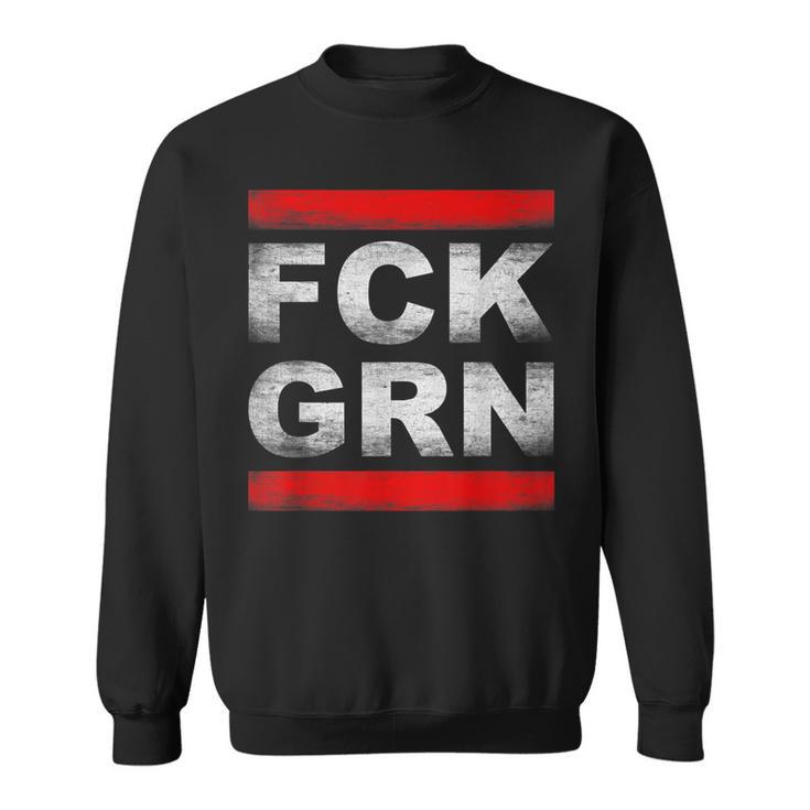 Fck Grn Sweatshirt