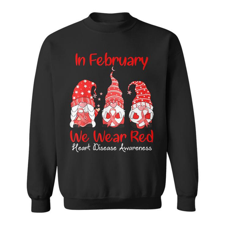 In February We Wear Red Three Gnomes Heart Disease Awareness Sweatshirt