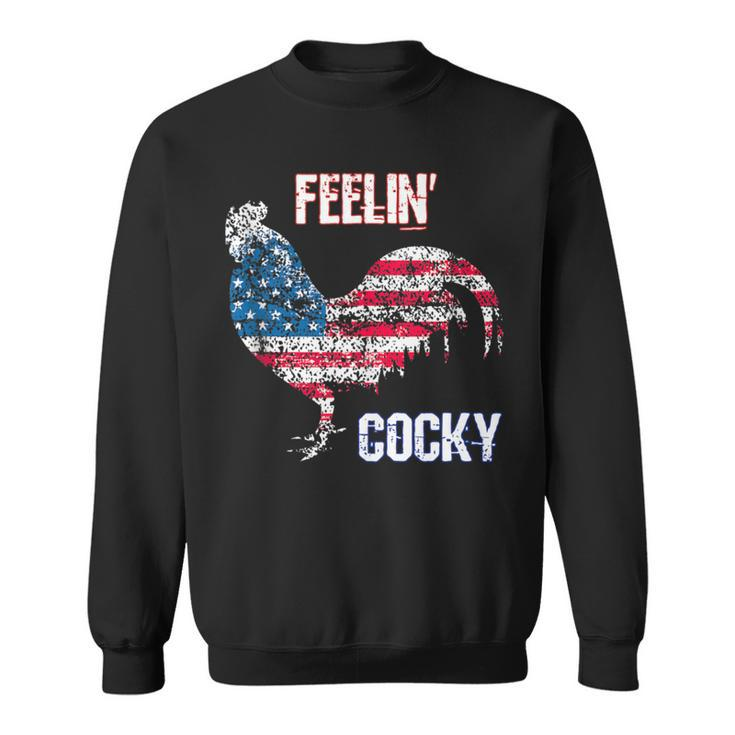 Feelin Cocky Rooster Pun Usa Flag Patriotic 4Th Of July Sweatshirt