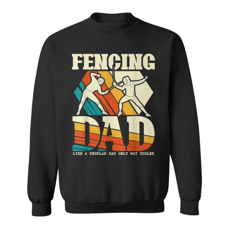 Fencing Dad Sword Saber Epee Fencer Father's Day Sweatshirt