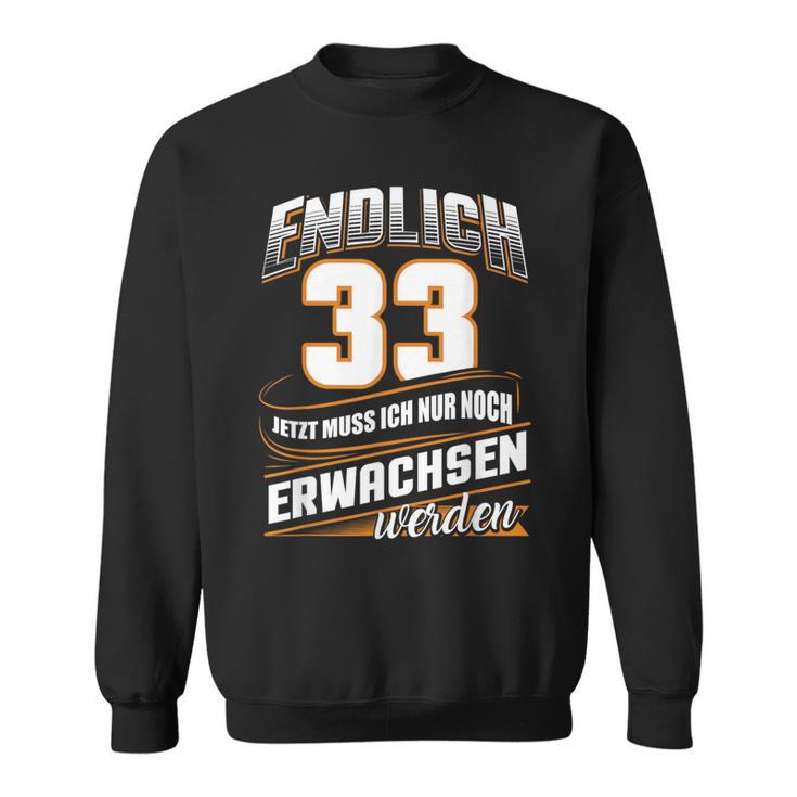 Finally 33 Nur Noch Erwachsenwerden Geburtsjahr 1989 Schwarzes Sweatshirt