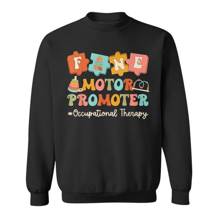 Fine Motor Promoter Occupational Therapist Therapy Ot Cota Sweatshirt