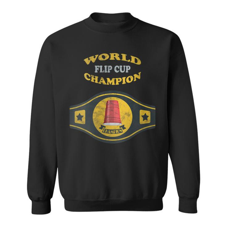 Flip Cup World Champion Vintage Retro Sweatshirt