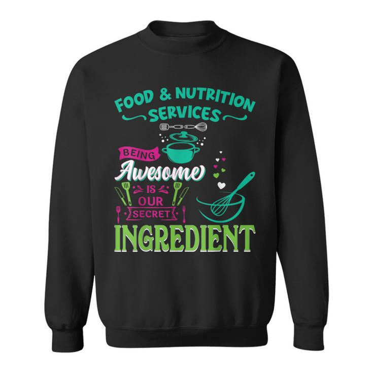 Food & Nutrition Services Being Awesome Lunch Lady Sweatshirt