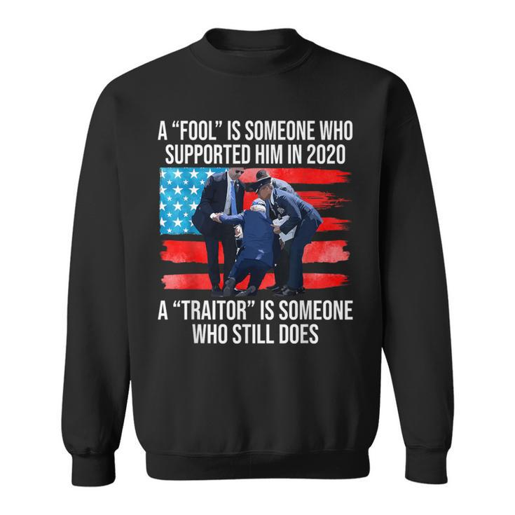A Fool Is Someone Who Supported Him In 2020 Anti-Biden Sweatshirt