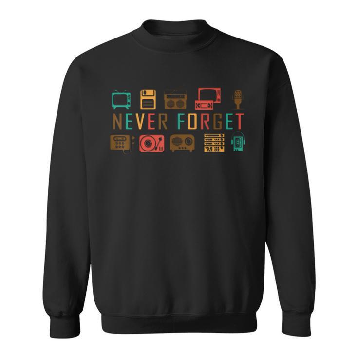 Never Forget  Retro Media Sweatshirt