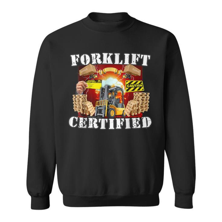 Forklift Certified  Forklift Oddly Specific Meme Sweatshirt