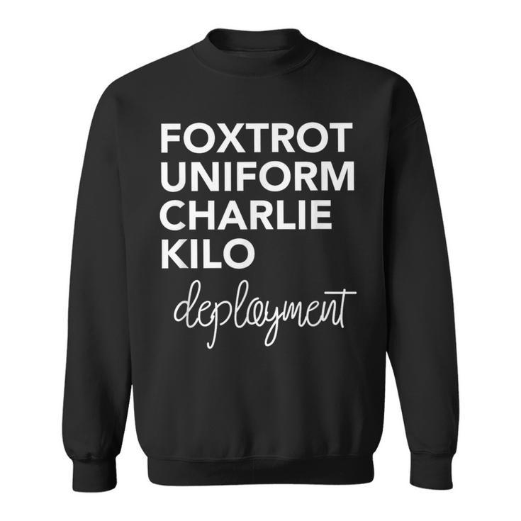 Foxtrot Uniform Charlie Kilo Military Deployment T Sweatshirt