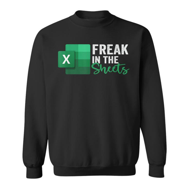 Freak In The Sheets Accountant Spreadsheet Excel Sweatshirt