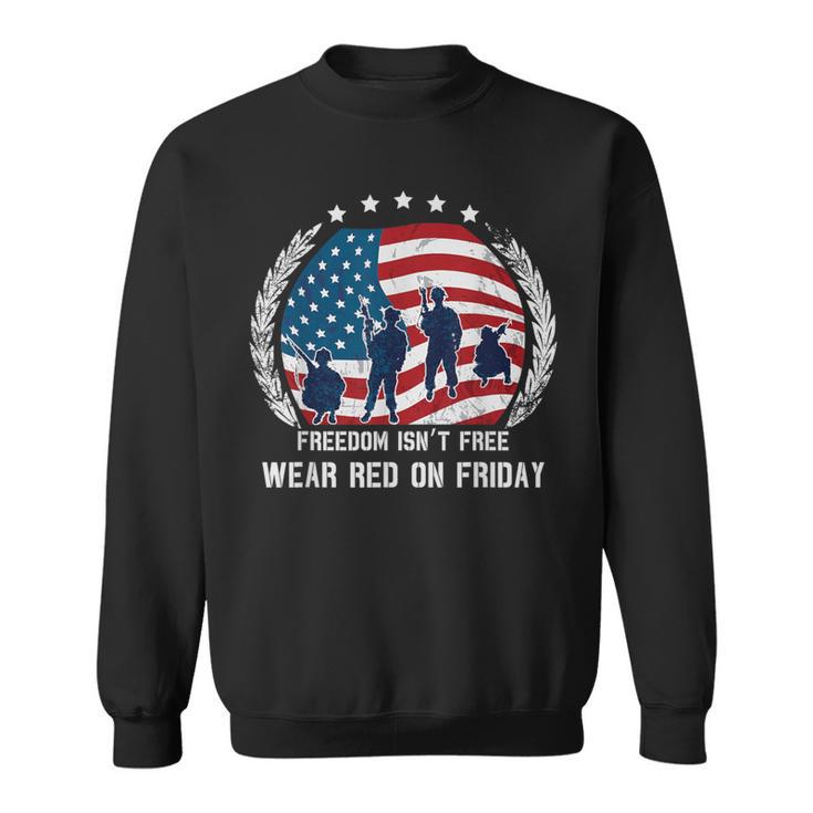 Freedom Isn't Free Wear Red On Friday Military Sweatshirt