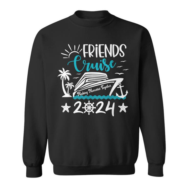 Friends Cruise 2024 Matching Vacation Group Trip Party Girls Sweatshirt