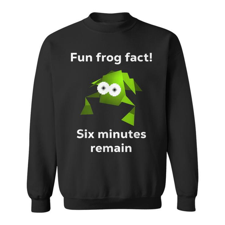 Fun Frog Fact Six Minutes Remain Cursed Frog Sweatshirt