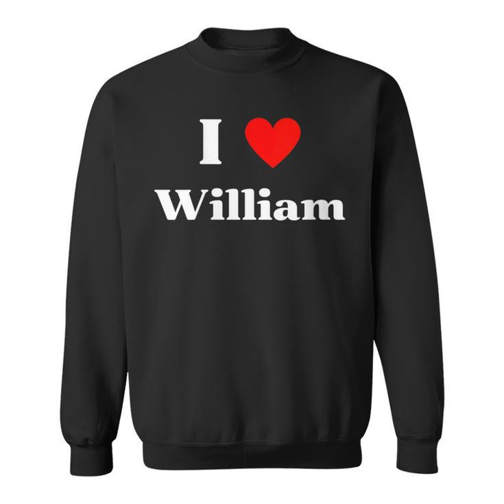 Fun Graphic-I Love William Sweatshirt