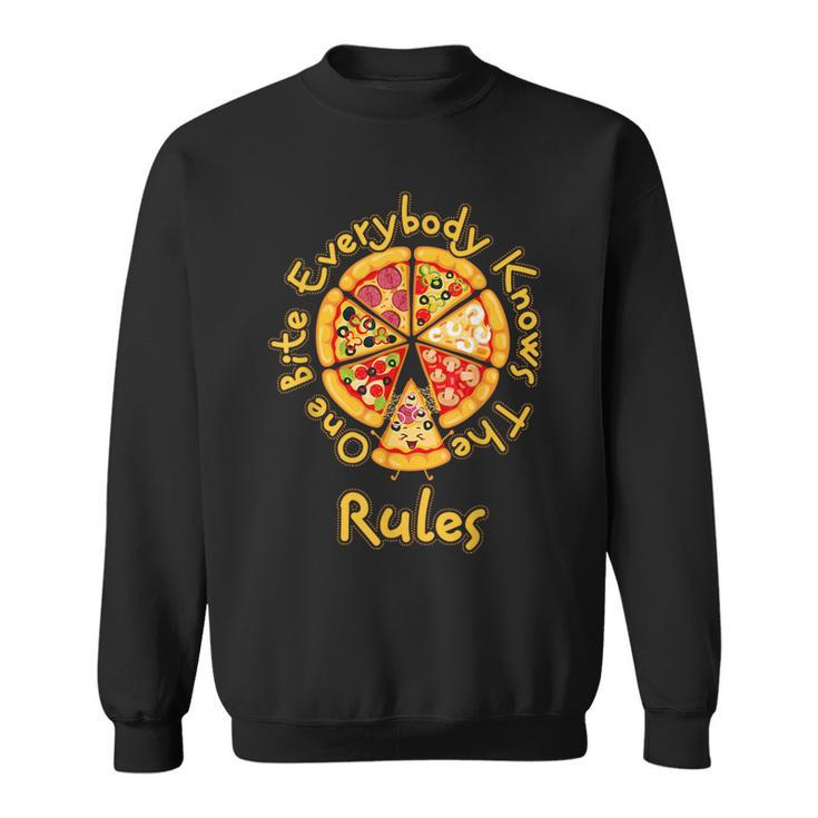 1 One Bite Everybody Knows Rules Pizza Food Lover Sweatshirt