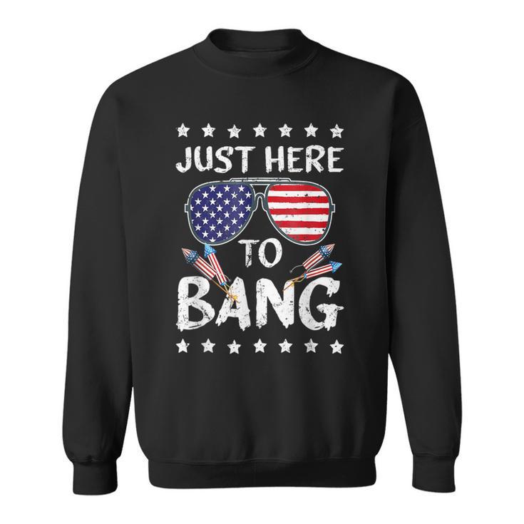 4Th Of July I'm Just Here To Usa Bang Flag Sunglasses Sweatshirt