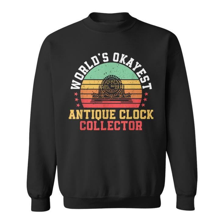 Antique Clock Collector Quote Horologist Vintage Clock Sweatshirt