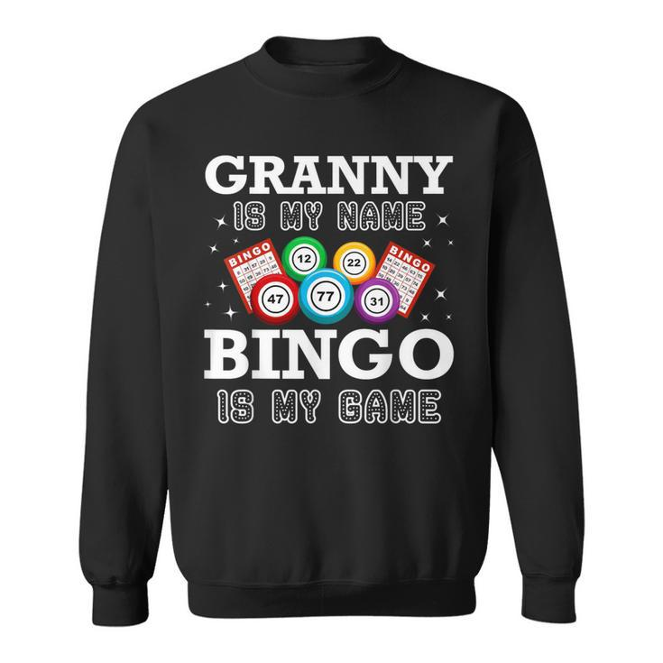 Bingo Granny Is My Name Bingo Lovers Family Casino Sweatshirt