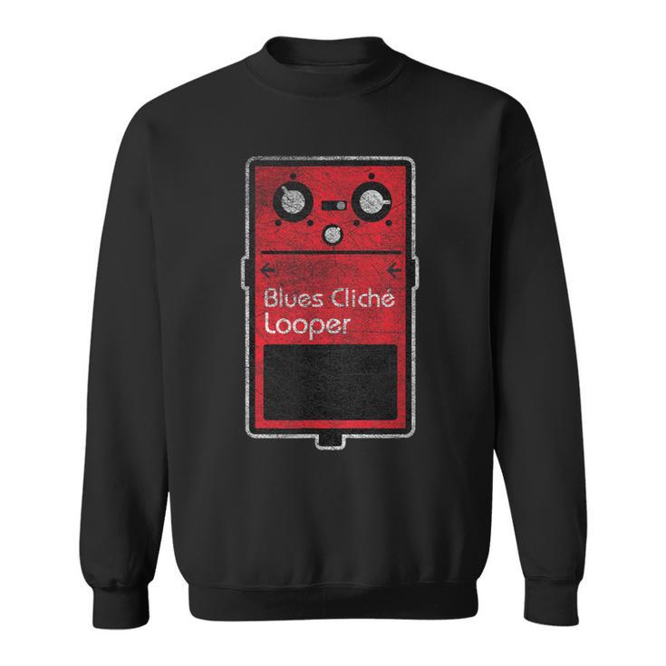 Blues Cliche Looper Effect Pedal Sweatshirt