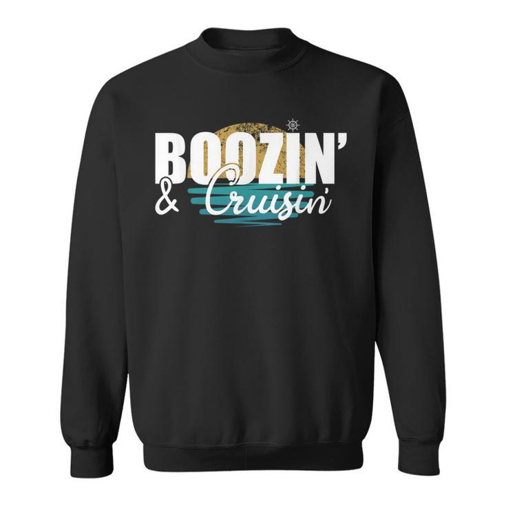 Boozin And Cruisin Vacation Cruise Ship Sweatshirt