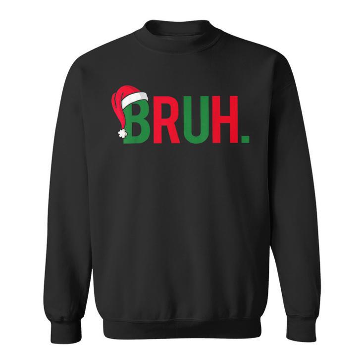 Bruh Merry Christmas Pajama Family Meme Xmas Boy Sweatshirt