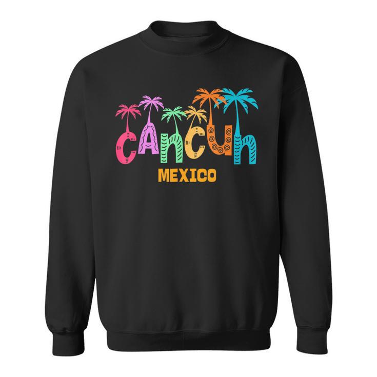 Cancun Mexico Palm Tree Colorful Typography Vacation Sweatshirt