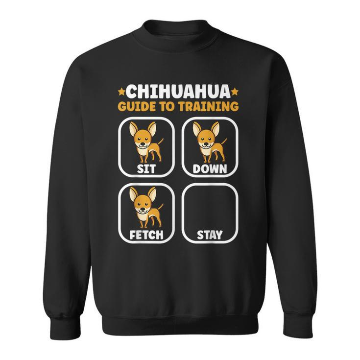 Chihuahua Guide To Training Dog Owner Chihuahua Sweatshirt