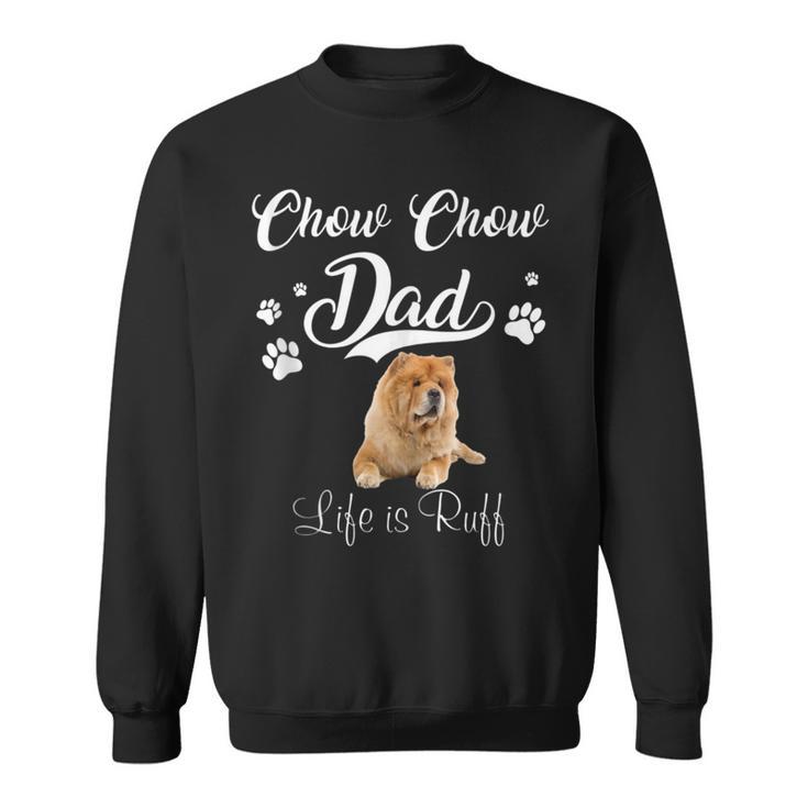 Chow Chow Dad Father Day Lover Dog Sweatshirt