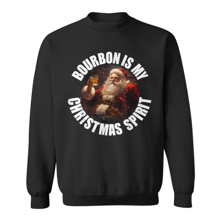 Christmas Santa Bourbon Is My Christmas Spirit Adult Sweatshirt