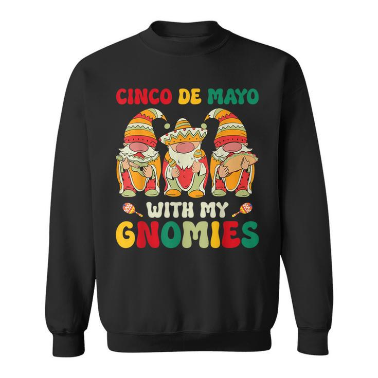 Cinco De Mayo With My Gnomies Trio Gnomes Boys Girls Sweatshirt