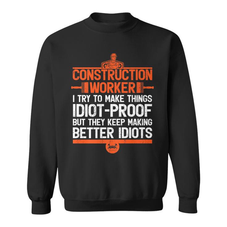 Construction For Dad Construction Worker Sweatshirt