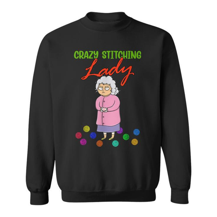 Crazy Stitching Lady With Quilting Patterns For Sewers Sweatshirt
